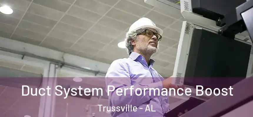  Duct System Performance Boost Trussville - AL